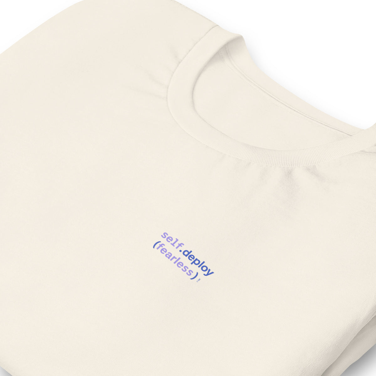 self.deploy(fearless) - Unisex t-shirt