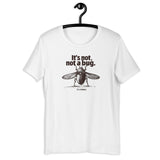 It’s Not a Bug, It’s a Feature - Unisex t-shirt