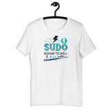 Sudo - Highway to Shell Linux - Unisex t-shirt