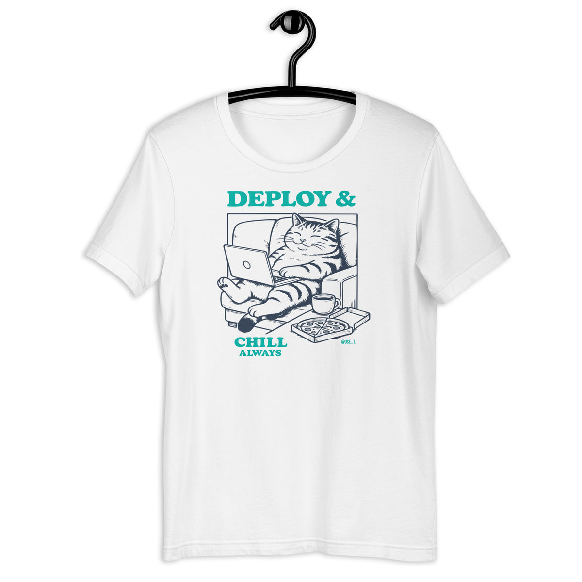 Deploy & Chill Always - Unisex t-shirt