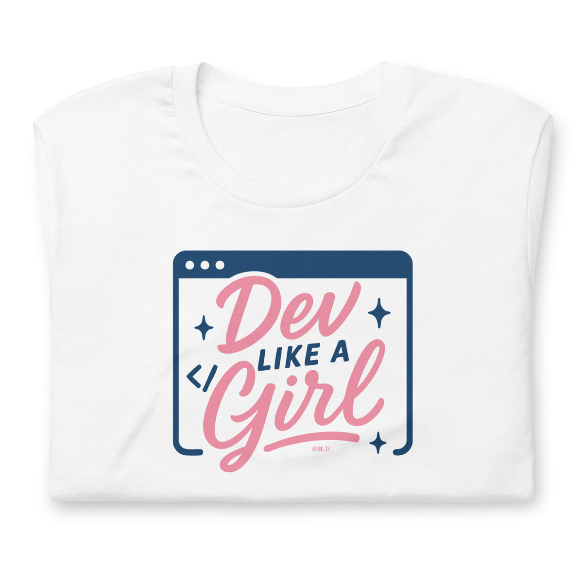 Dev Like a Girl - Unisex t-shirt