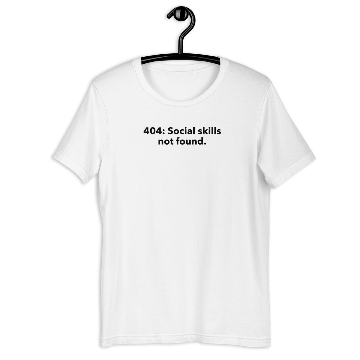 404: Social Skills Not Found - Unisex t-shirt