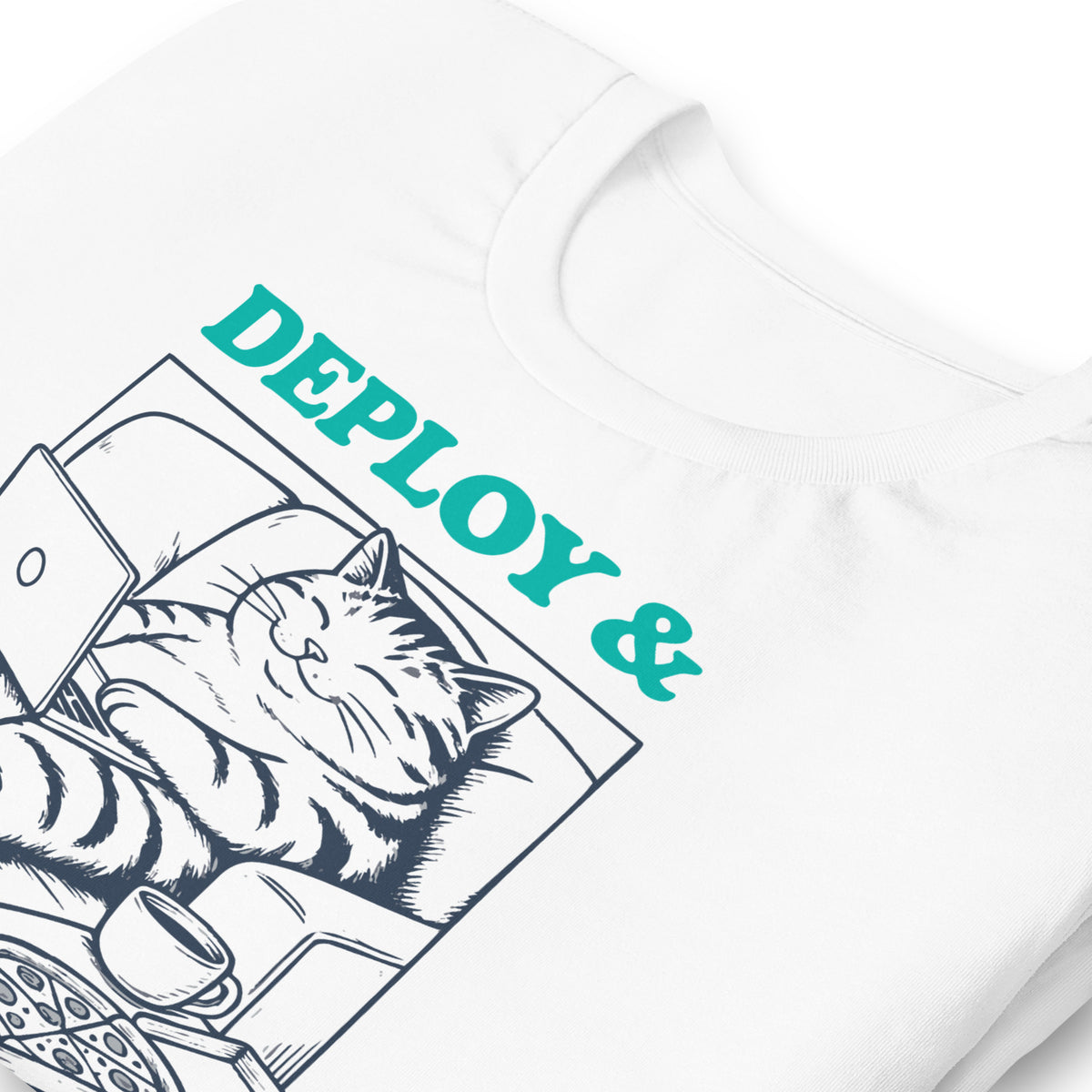 Deploy & Chill Always - Unisex t-shirt
