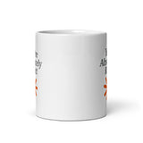 You're Absolutely Right!  - White glossy mug