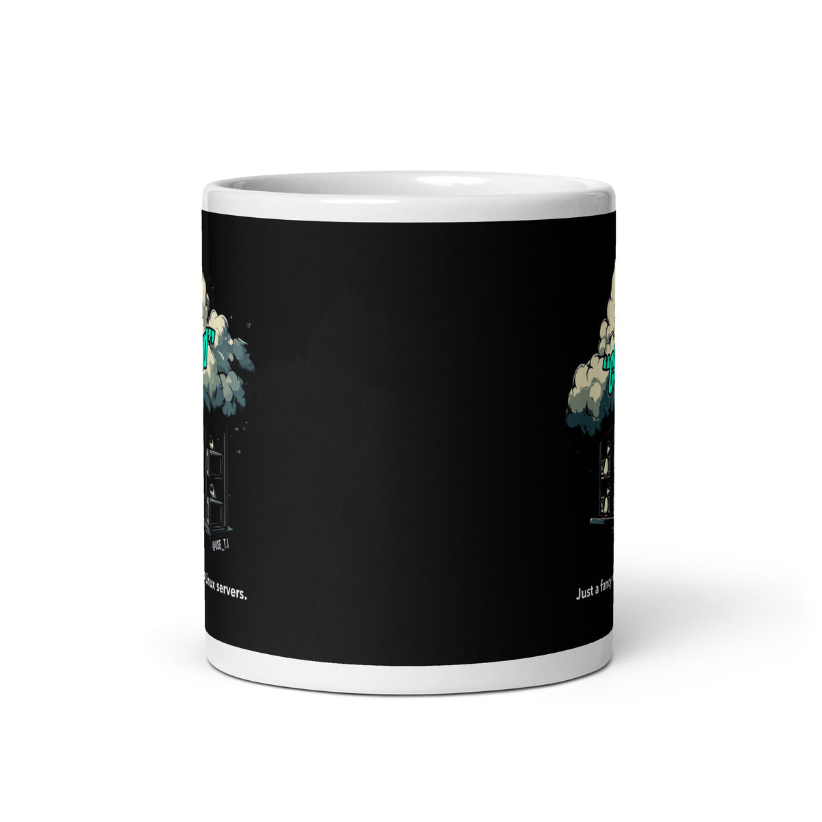 Cloud Is Just a Bunch of Linux Servers  - White glossy mug