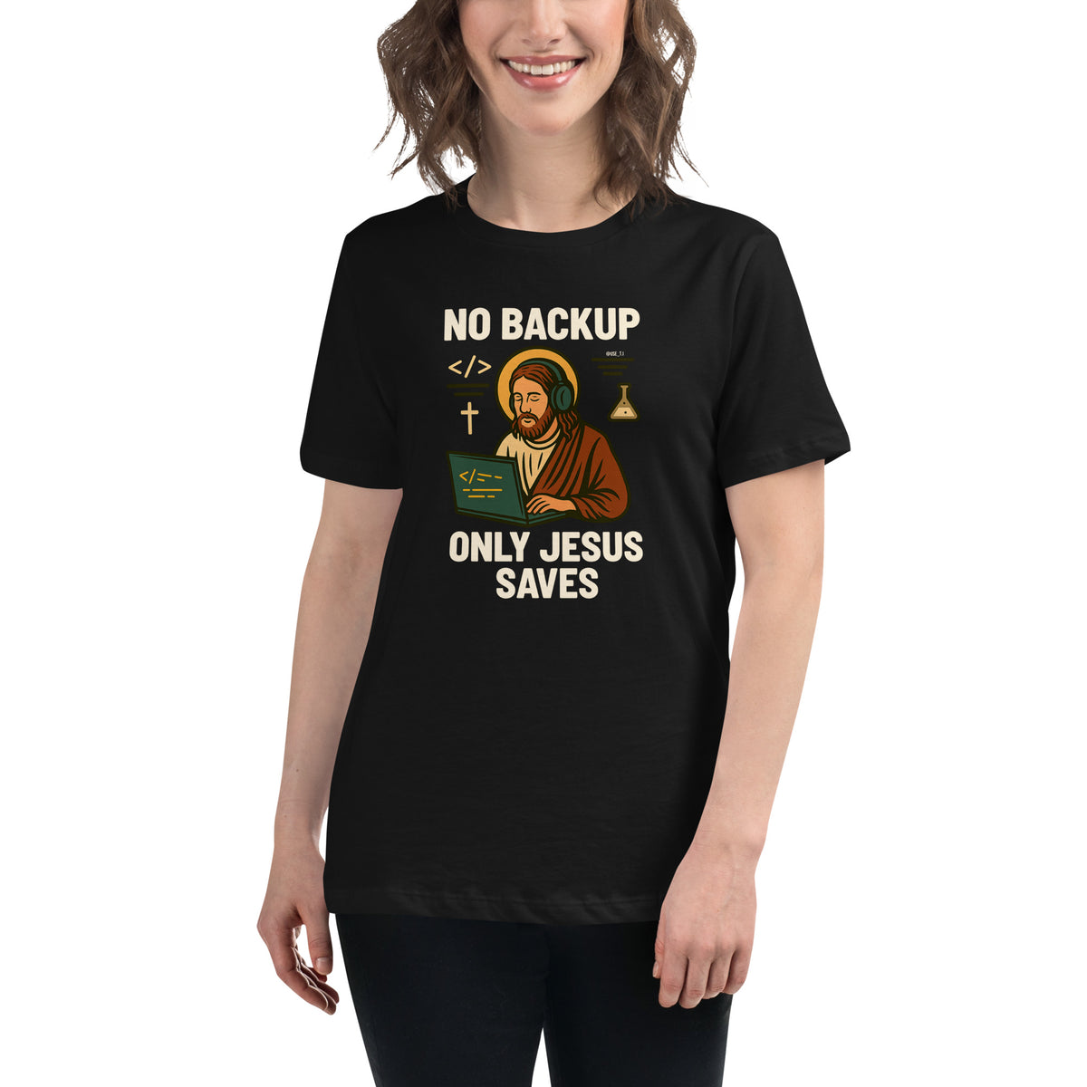 No Backup Only Jesus Saves - Women's Relaxed T-Shirt