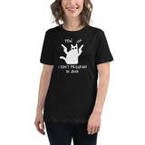 I Don’t Program in Java - Women's Relaxed T-Shirt