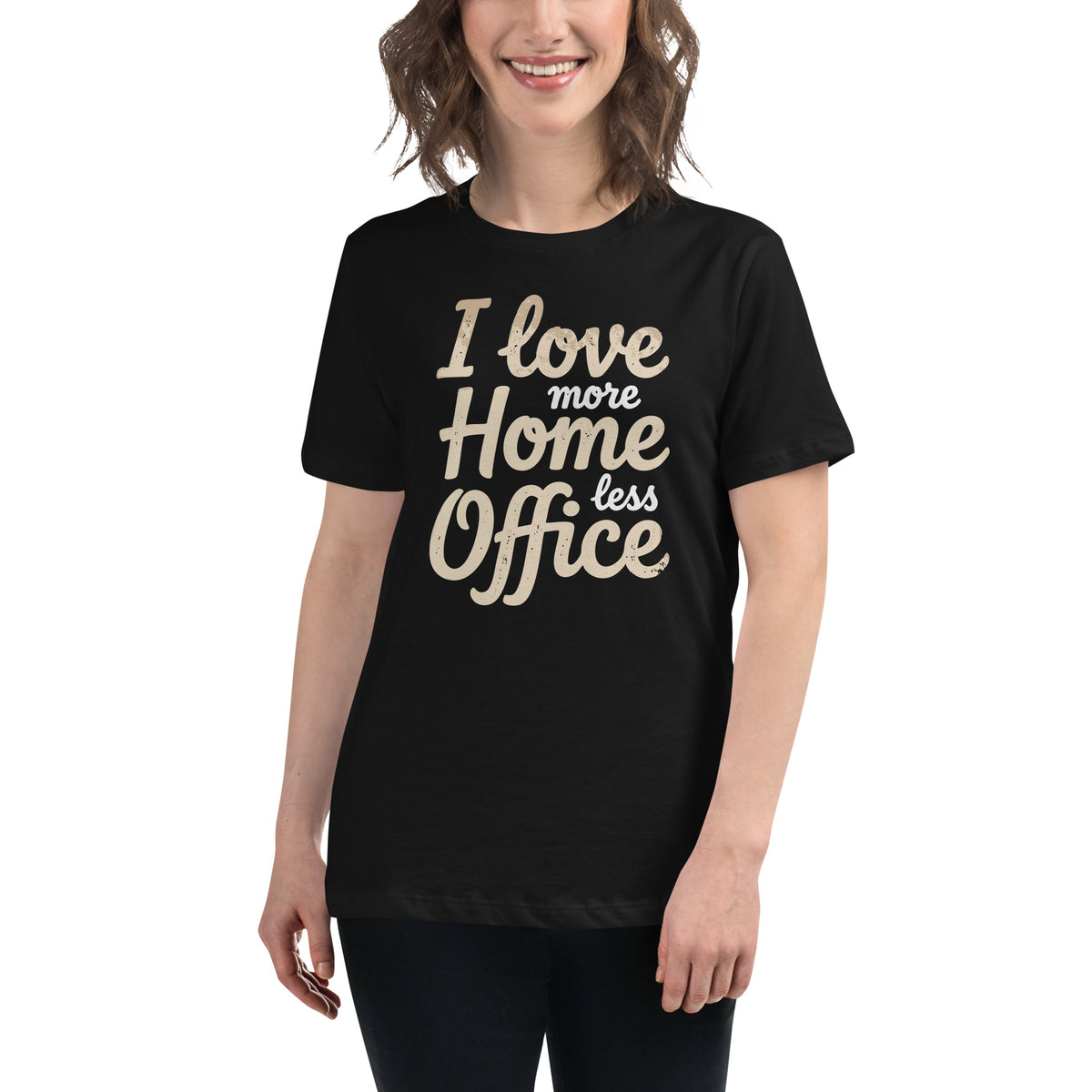 I love more Home, less Office - Women's Relaxed T-Shirt