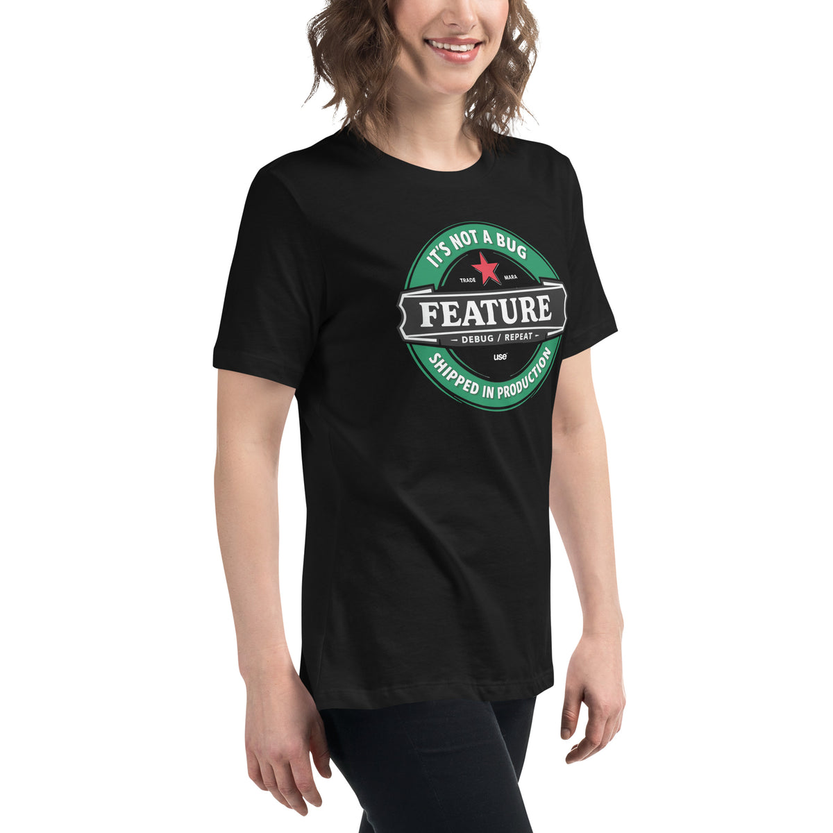 It’s not a bug, it’s a feature - Women's Relaxed T-Shirt