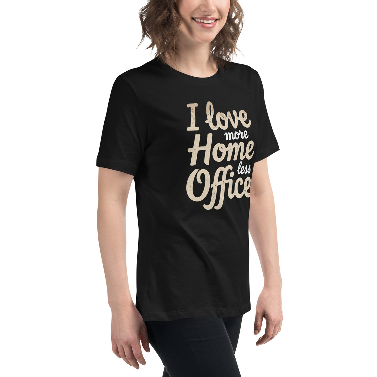 I love more Home, less Office - Women's Relaxed T-Shirt