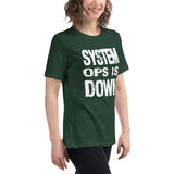 System Ops is Down - Women's Relaxed T-Shirt