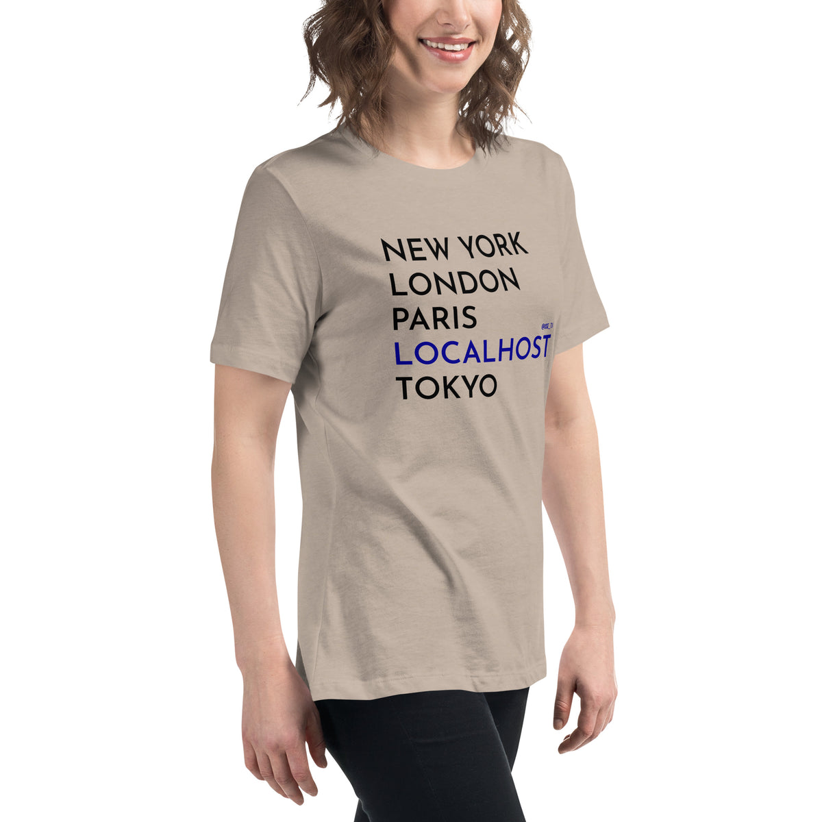 New York, London, Paris, Localhost, Tokyo - Women's Relaxed T-Shirt
