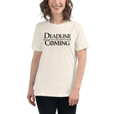 Deadline Is Coming - Women's Relaxed T-Shirt