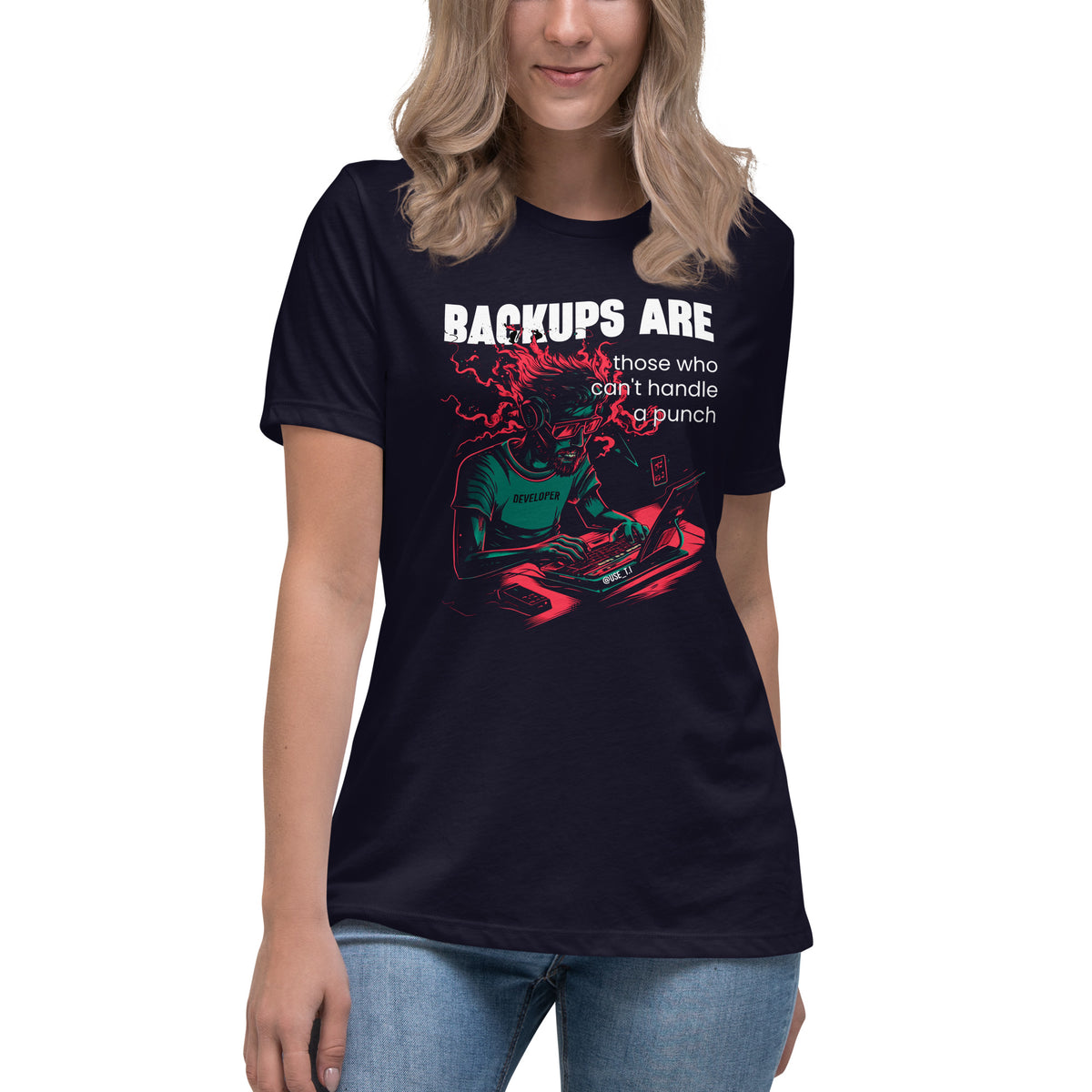 Backups Are for Those Who Can’t Handle a Punch - Women's Relaxed T-Shirt