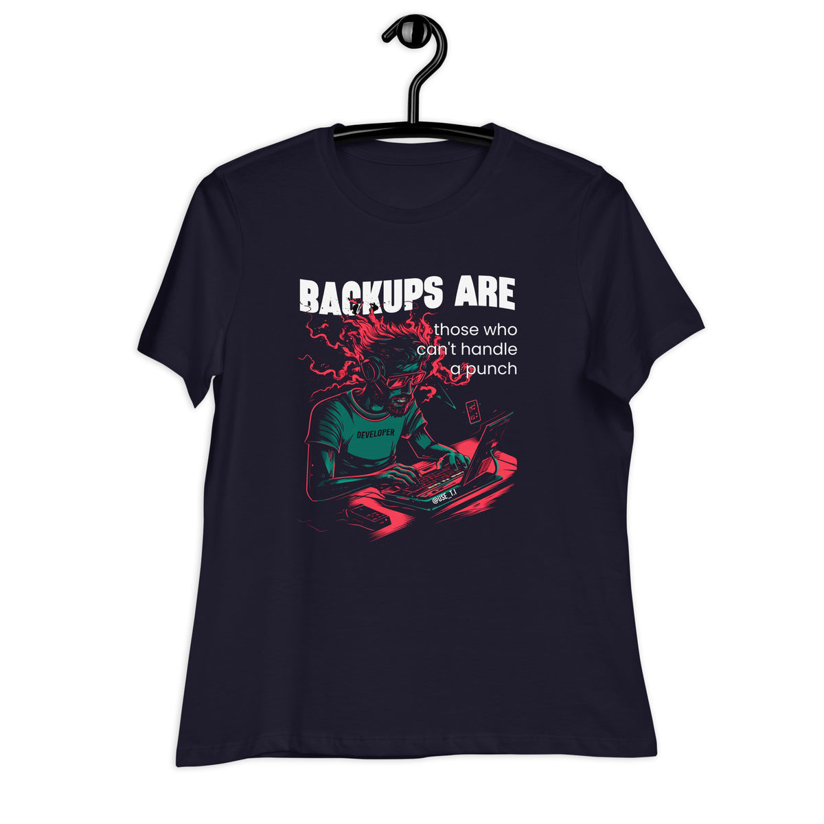 Backups Are for Those Who Can’t Handle a Punch - Women's Relaxed T-Shirt