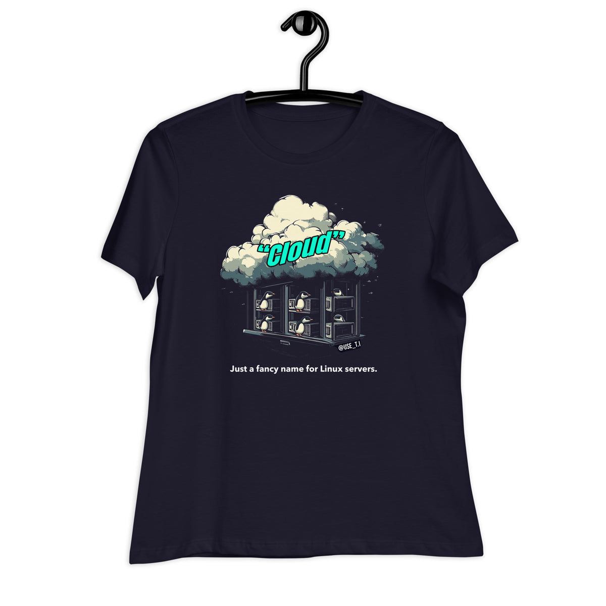 Cloud - Just a Fancy Name for Linux Servers - Women's Relaxed T-Shirt