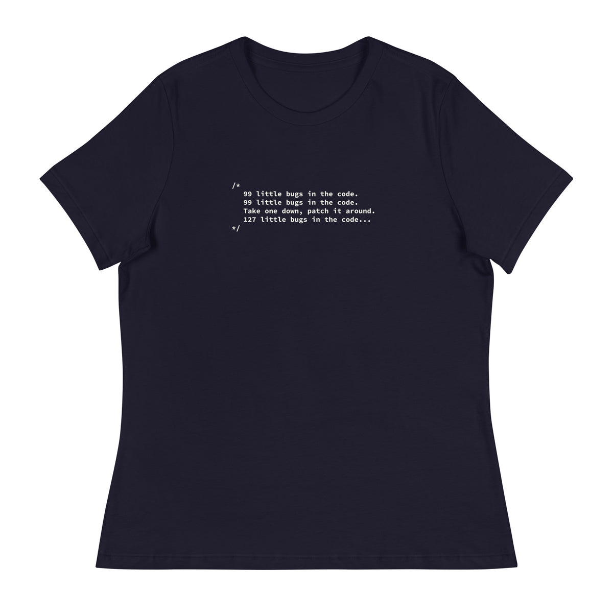 99 Little Bugs in the Code - Women's Relaxed T-Shirt