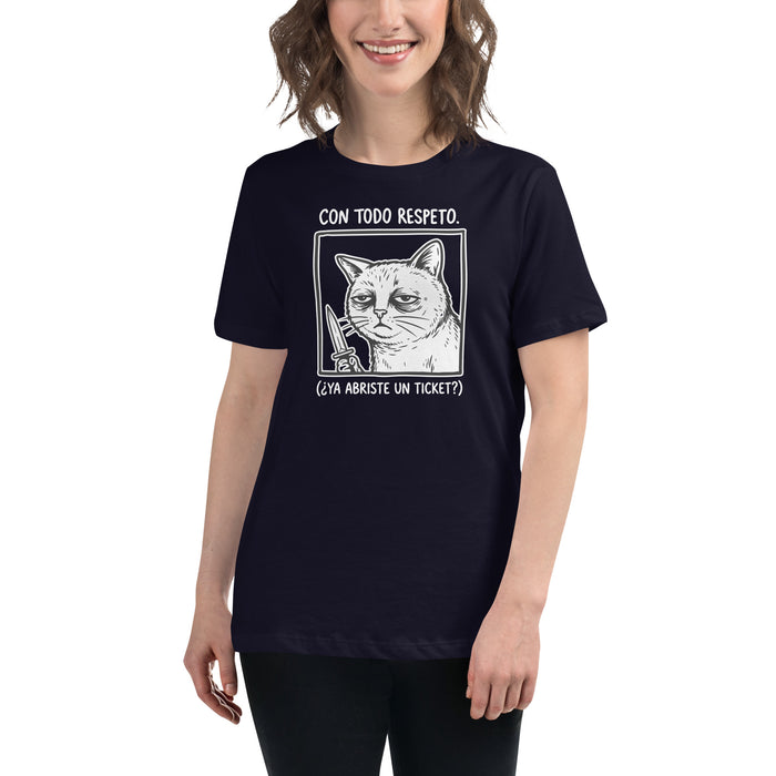 Did You Open a Ticket? Tee - Women's Relaxed T-Shirt