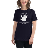 I Don’t Program in Java - Women's Relaxed T-Shirt
