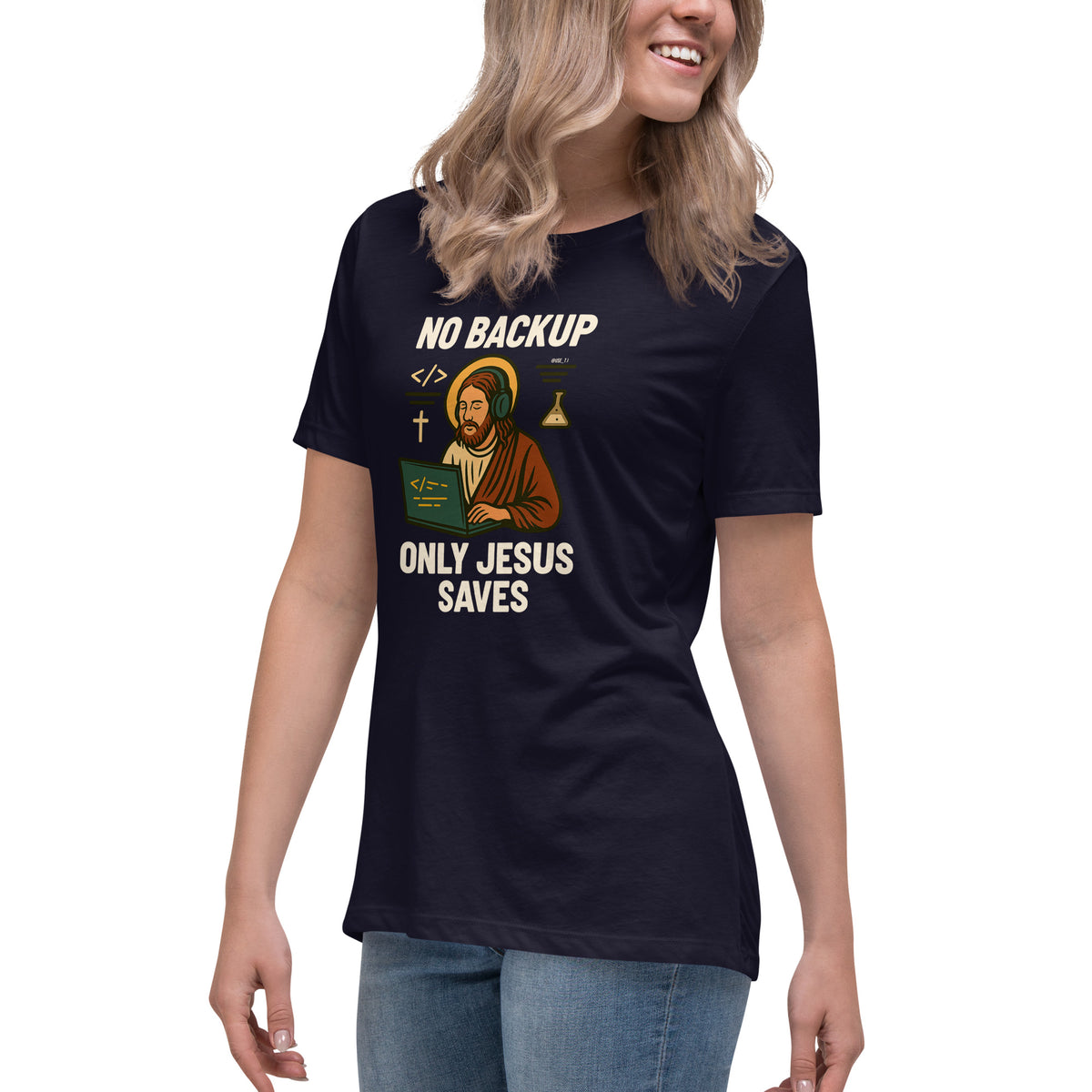 No Backup Only Jesus Saves - Women's Relaxed T-Shirt