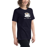 <br> coffee </br> - Women's Relaxed T-Shirt