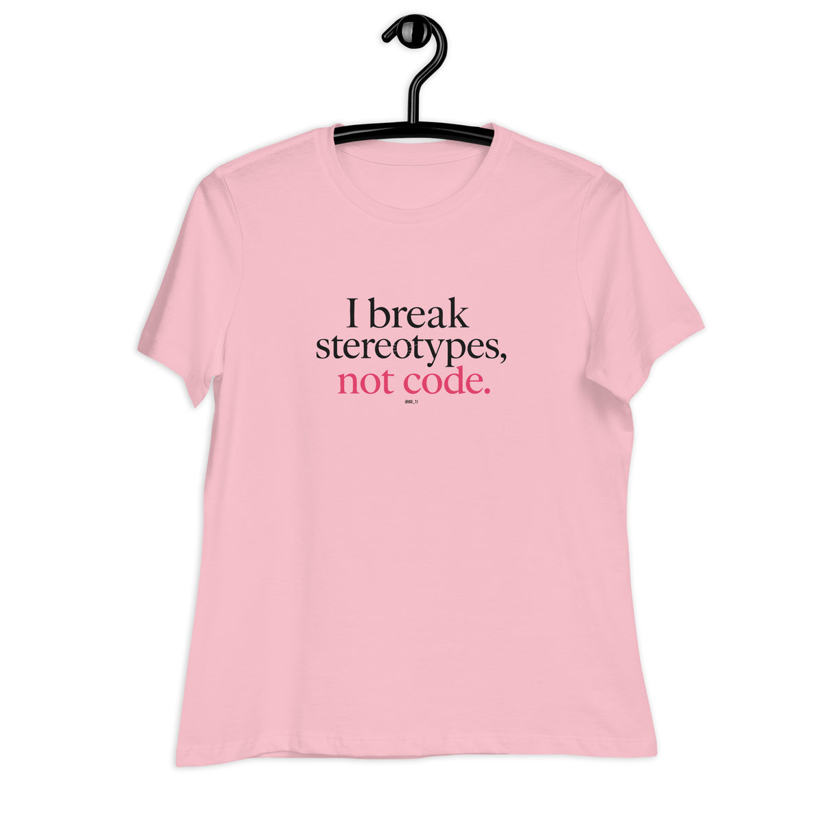 I Break Stereotypes, Not Code - Women's Relaxed T-Shirt