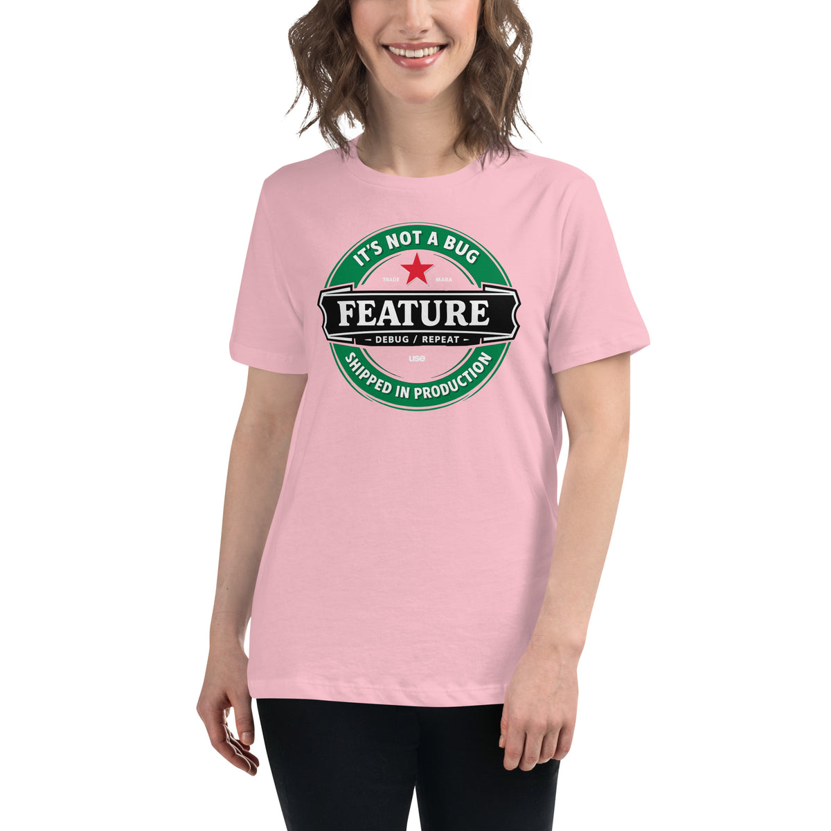 It’s not a bug, it’s a feature - Women's Relaxed T-Shirt
