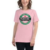 It’s not a bug, it’s a feature - Women's Relaxed T-Shirt