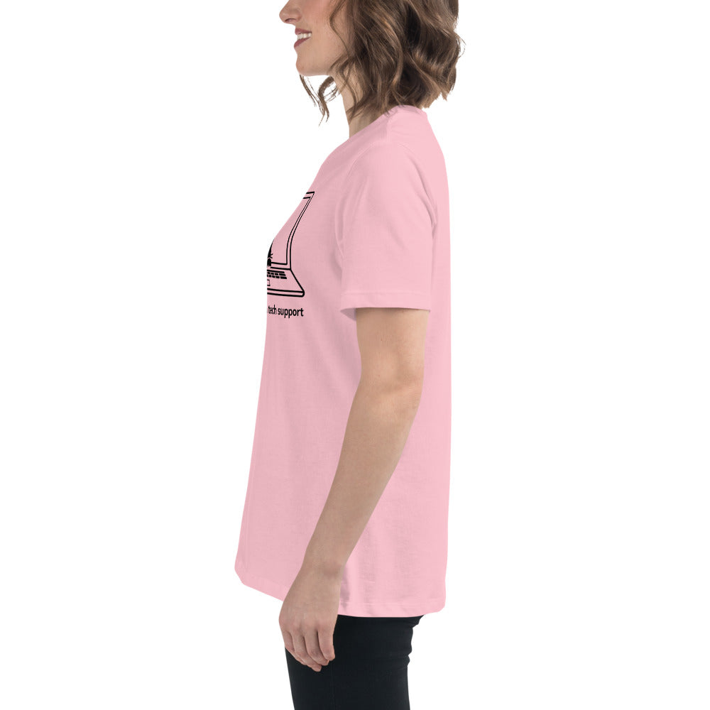 Don’t worry, I’m from tech support - Women's Relaxed T-Shirt