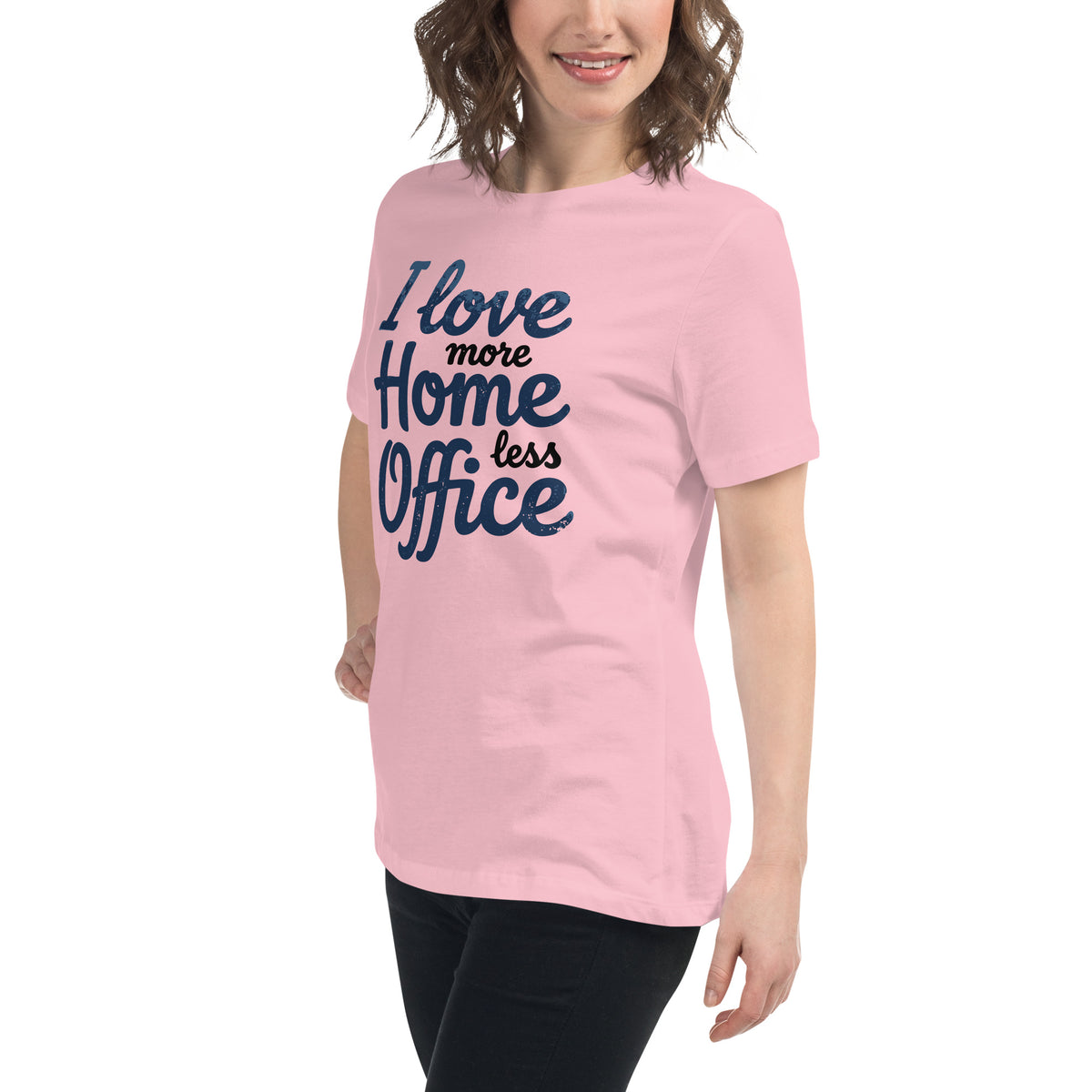 I love more Home, less Office - Women's Relaxed T-Shirt