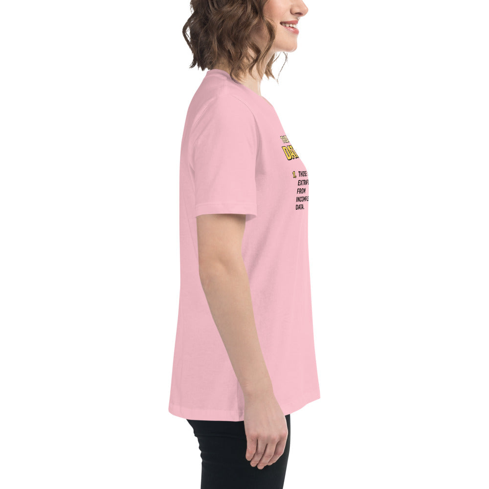 There Are Two Types of Data Scientists - Women's Relaxed T-Shirt