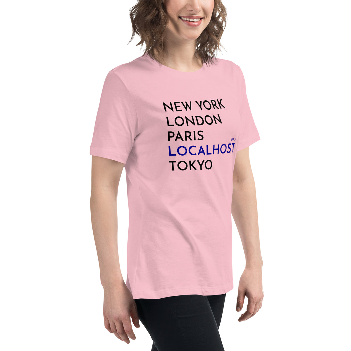 New York, London, Paris, Localhost, Tokyo - Women's Relaxed T-Shirt