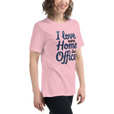 I love more Home, less Office - Women's Relaxed T-Shirt