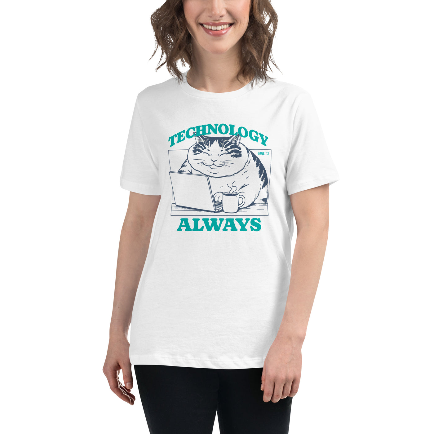Technology Always - Women's Relaxed T-Shirt