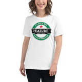 It’s not a bug, it’s a feature - Women's Relaxed T-Shirt