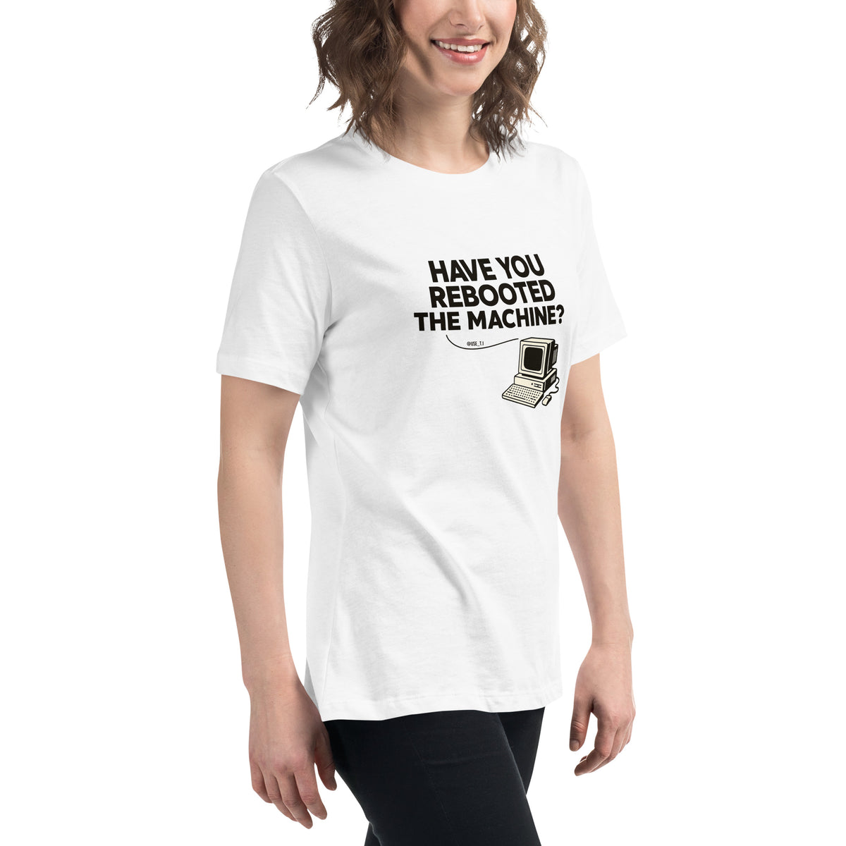 Have You Rebooted the Machine? - Women's Relaxed T-Shirt