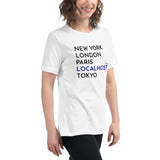 New York, London, Paris, Localhost, Tokyo - Women's Relaxed T-Shirt