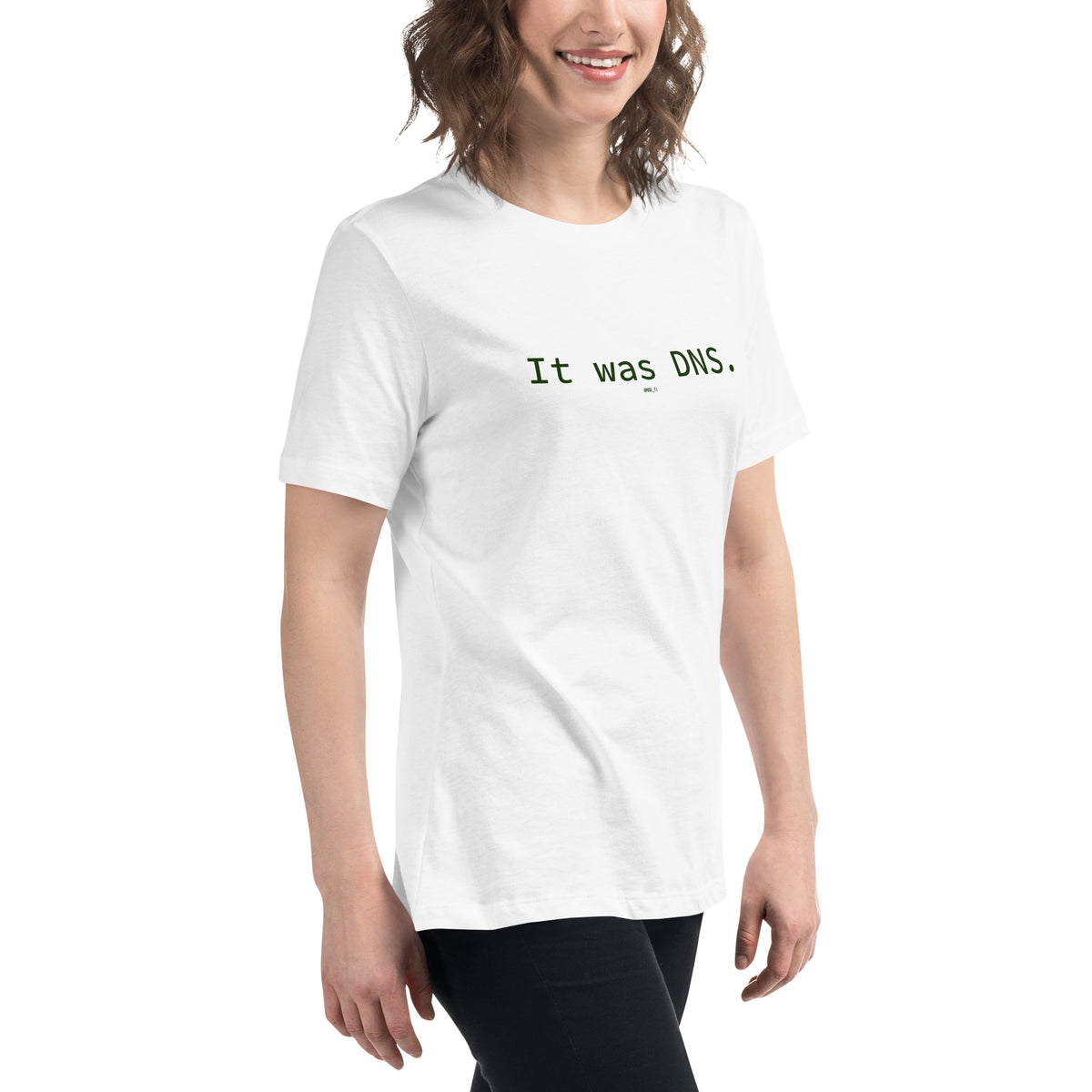 It Was DNS - Women's Relaxed T-Shirt