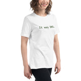It Was DNS - Women's Relaxed T-Shirt