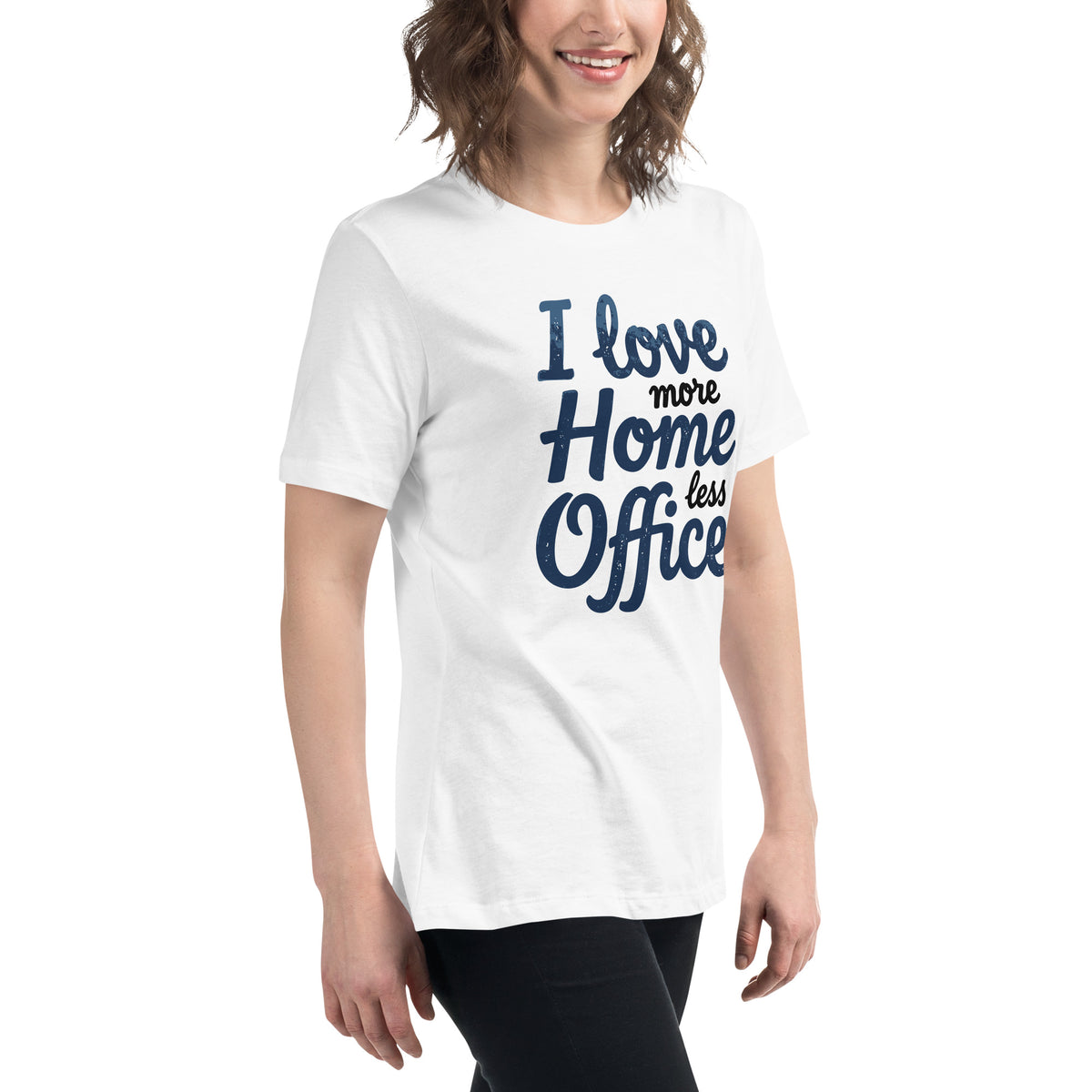 I love more Home, less Office - Women's Relaxed T-Shirt