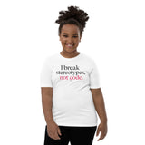 I Break Stereotypes, Not Code - Youth Short Sleeve T-Shirt